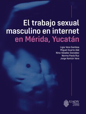 cover image of El trabajo sexual masculino en internet en Mérida, Yucatán